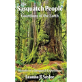 The Sasquatch People: Guardians of the Earth - Hardcover | Books | Wiccan Center