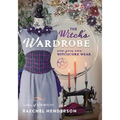 The Witch's Wardrobe: Sew Your Own Witchcore Wear - Paperback | Books | Wiccan Center