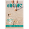 A Beginner's Guide to Mindfulness: Achieve peace with each step you take - Paperback | Books | Wiccan Center