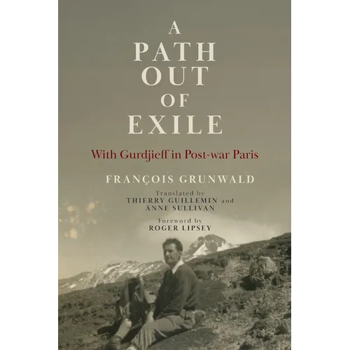 A Path Out of Exile: With Gurdjieff in Post-war Paris - Paperback | Books | Wiccan Center