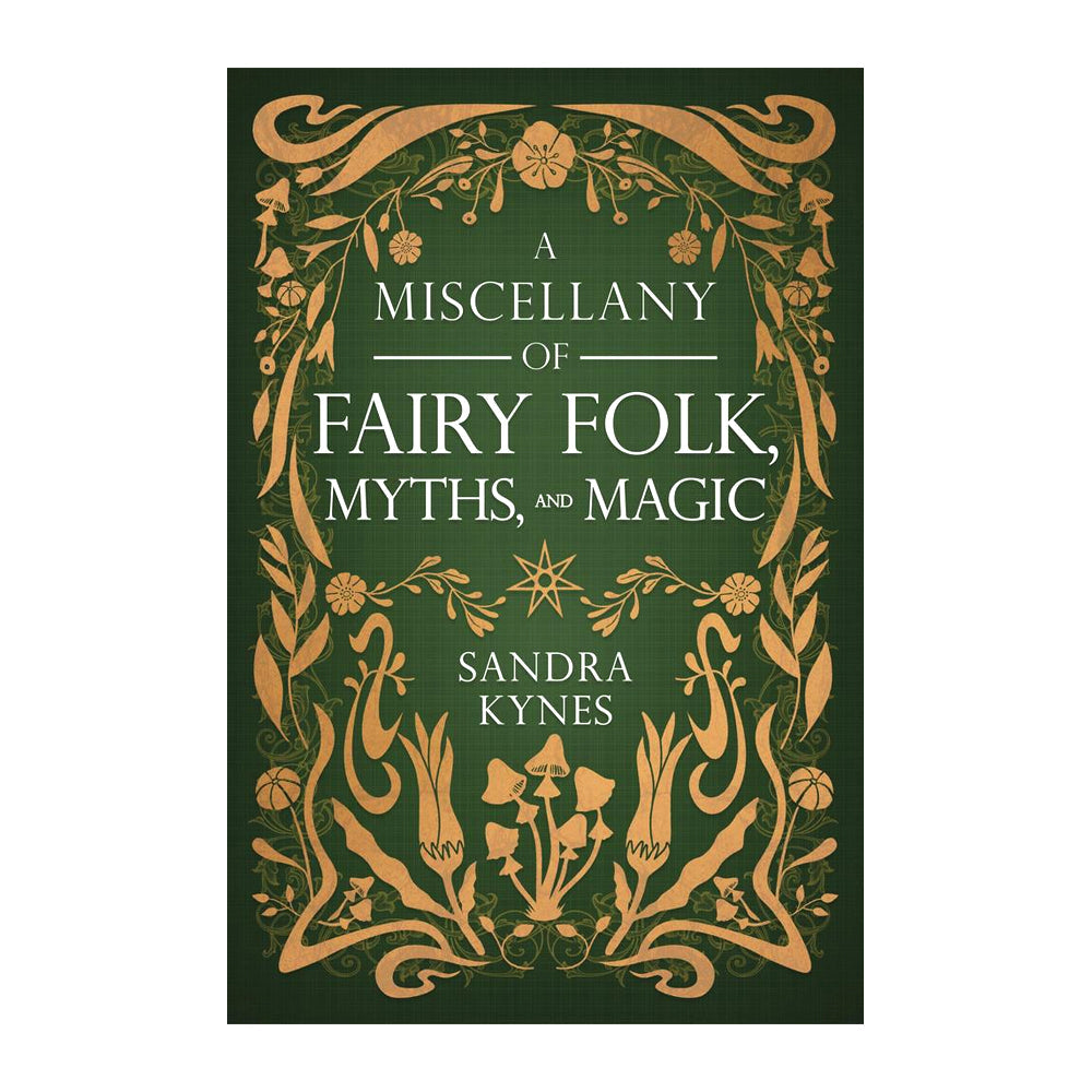A Miscellany of Fairy Folk, Myths, and Magic