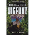 The Day I Met Bigfoot - Paperback | Books | Wiccan Center