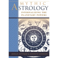 Mythic Astrology: Internalizing the Planetary Powers - Paperback | Books | Wiccan Center