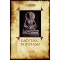 Esoteric Buddhism - 1885 Annotated Edition (Aziloth Books) - Paperback | Books | Wiccan Center