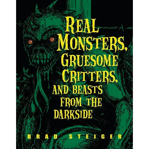Real Monsters, Gruesome Critters, and Beasts from the Darkside - Paperback | Books | Wiccan Center