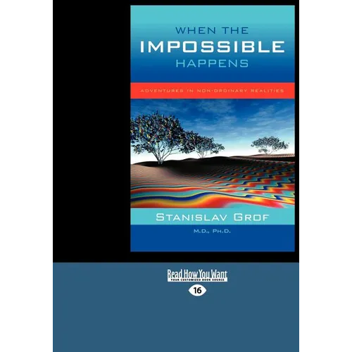 When the Impossible Happens: Adventures in Non-Ordinary Realities (Large Print 16pt) - Paperback | Books | Wiccan Center