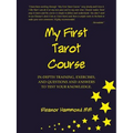 My First Tarot Course: In-Depth Training, Exercises, and Questions and Answers to Test Your Knowledge - Paperback | Books | Wiccan Center
