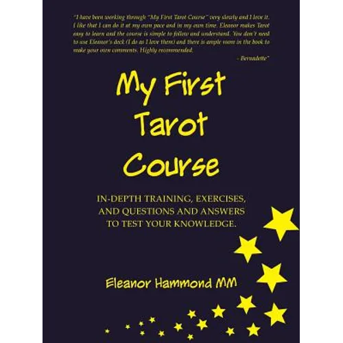 My First Tarot Course: In-Depth Training, Exercises, and Questions and Answers to Test Your Knowledge - Paperback | Books | Wiccan Center