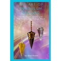 The Art of Pendulum Healing: Techniques, Tools and Protection for Energy Work - Paperback | Books | Wiccan Center