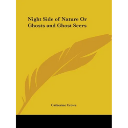 Night Side of Nature Or Ghosts and Ghost Seers - Paperback | Books | Wiccan Center