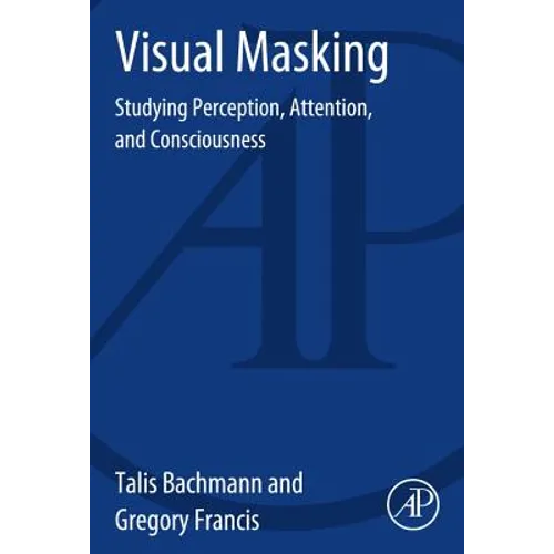 Visual Masking: Studying Perception, Attention, and Consciousness - Paperback | Books | Wiccan Center