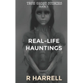 True Ghost Stories: Real-Life Hauntings - Paperback | Books | Wiccan Center