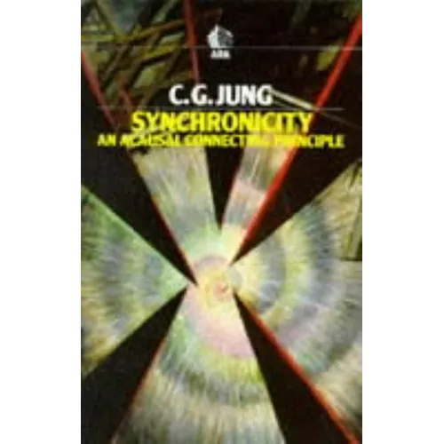 Synchronicity: An Acausal Connecting Principle - Paperback | Books | Wiccan Center