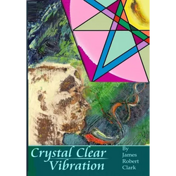 Crystal Clear Vibration: The Sound & Light of ART - Paperback | Books | Wiccan Center