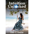 Intuition Unlocked: Discover Your Superpower Speak the Language of the Universe - Paperback | Books | Wiccan Center