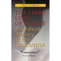 The Third Level of Reality: A Unified Theory of the Paranormal - Paperback | Books | Wiccan Center