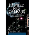 Haunted New Orleans: History & Hauntings of the Crescent City - Paperback | Books | Wiccan Center