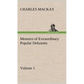 Memoirs of Extraordinary Popular Delusions - Volume 1 - Hardcover | Books | Wiccan Center