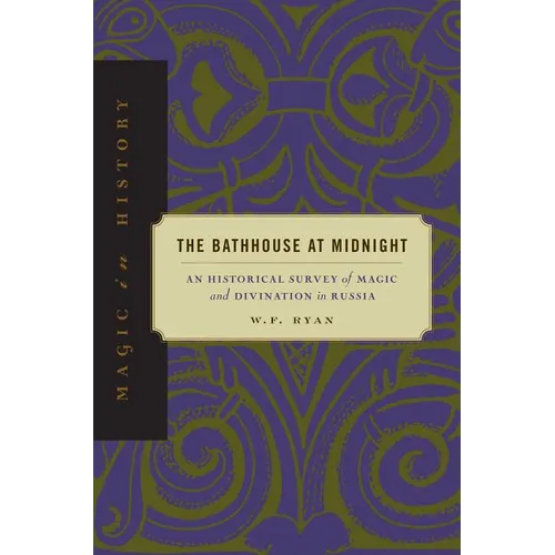 The Bathhouse at Midnight: An Historical Survey of Magic and Divination in Russia - Paperback | Books | Wiccan Center