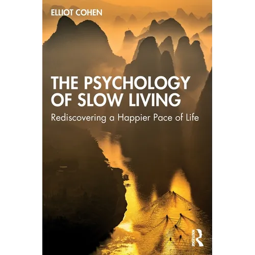 The Psychology of Slow Living: Rediscovering a Happier Pace of Life - Paperback | Books | Wiccan Center