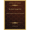 The Mystic Triangle 1925: A Modern Magazine of Rosicrucian Philosophy - Hardcover | Books | Wiccan Center