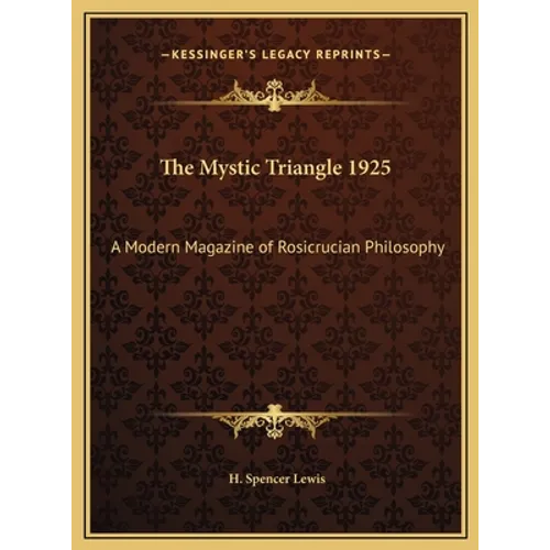 The Mystic Triangle 1925: A Modern Magazine of Rosicrucian Philosophy - Hardcover | Books | Wiccan Center