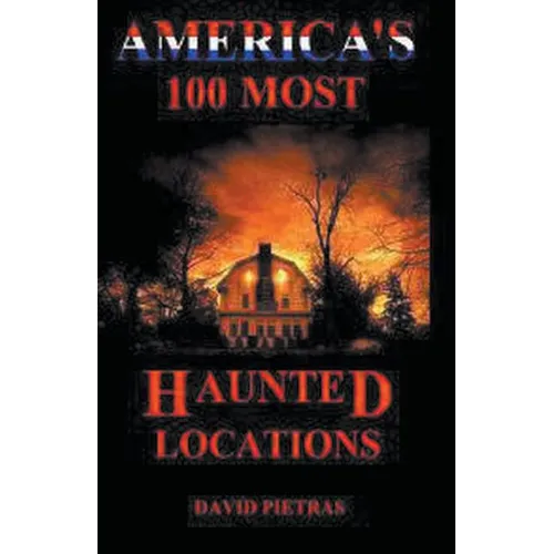 America's 100 Most Haunted Locations - Paperback | Books | Wiccan Center