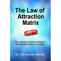 The Law of Attraction Matrix: The Secret Science Behind Law of Attraction Success - Paperback | Books | Wiccan Center
