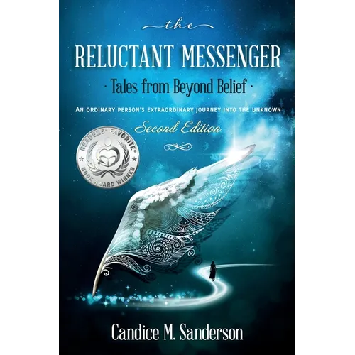 The Reluctant Messenger-Tales from Beyond Belief: An ordinary person's extraordinary journey into the unknown - Paperback | Books | Wiccan Center