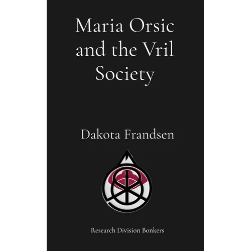 Maria Orsic and the Vril Society - Paperback | Books | Wiccan Center