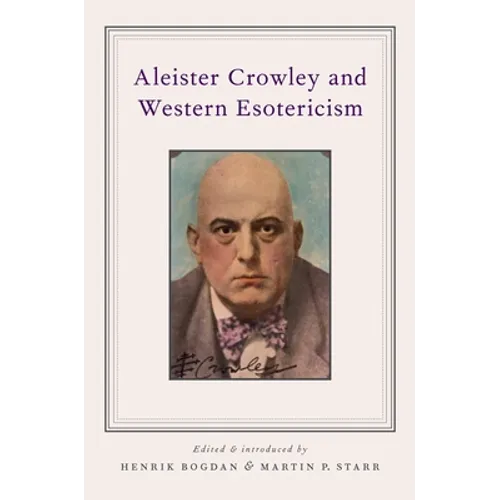Aleister Crowley and Western Esotericism - Paperback | Books | Wiccan Center