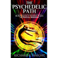 The Psychedelic Path: An Exploration of Shamanic Plants for Spiritual Awakening - Paperback | Books | Wiccan Center