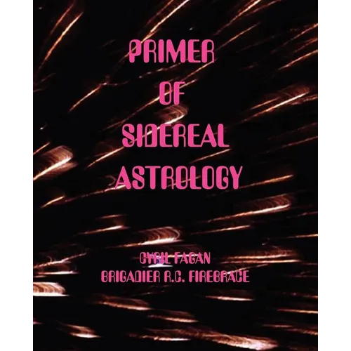 Primer of Sidereal Astrology - Paperback | Books | Wiccan Center