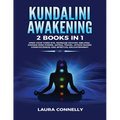 Kundalini Awakening: 2 Books in 1: Open Your Third Eye, Increase Psychic Abilities, Expand Mind Power, Astral Travel, Attain Higher Consciousness and - Paperback | Books | Wiccan Center
