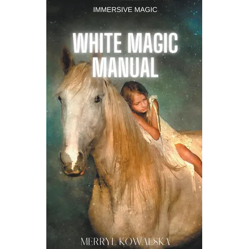 White Magic Manual - Paperback | Books | Wiccan Center