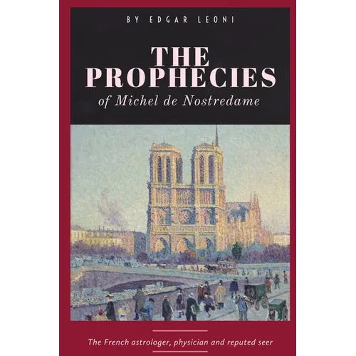 The Prophecies of Michel de Nostredame - Paperback | Books | Wiccan Center