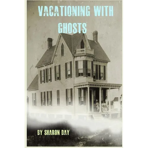 Vacationing With Ghosts - Paperback | Books | Wiccan Center