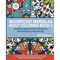 Magnificent Mandalas Adult Coloring Book 4 - Mandala Meditation for Adults Relaxation and Stress Relief: Zen and the Art of Coloring Yourself Calm Adu - Paperback | Books | Wiccan Center
