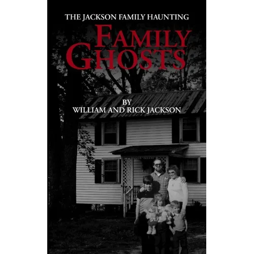 Family Ghosts: The Jackson Family Haunting - Paperback | Books | Wiccan Center