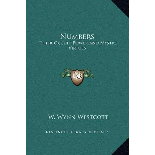 Numbers: Their Occult Power and Mystic Virtues - Hardcover | Books | Wiccan Center
