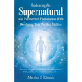 Embracing the Supernatural and Paranormal Phenomenon with Developing Your Psychic Abilities: How Does One out Run the Supernatural and Paranormal Phen - Paperback | Books | Wiccan Center