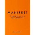 Manifest: 7 Steps to Living Your Best Life - Hardcover | Books | Wiccan Center