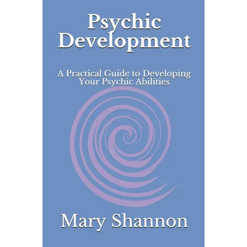 Psychic Development: A Practical Guide to Developing Your Psychic Abilities - Paperback | Books | Wiccan Center