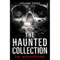 The Haunted Collection: Volume III - Paperback | Books | Wiccan Center