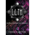 Lilith: Goddess of Darkness and Liberation - Paperback
