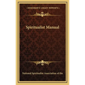 Spiritualist Manual - Hardcover | Books | Wiccan Center