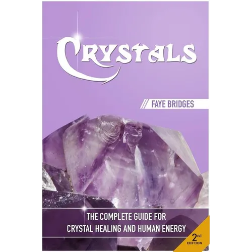 Crystals: The Complete Guide - Crystal Healing and Human Energy Field - Paperback | Books | Wiccan Center