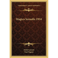 Magica Sexualis 1934 - Paperback | Books | Wiccan Center