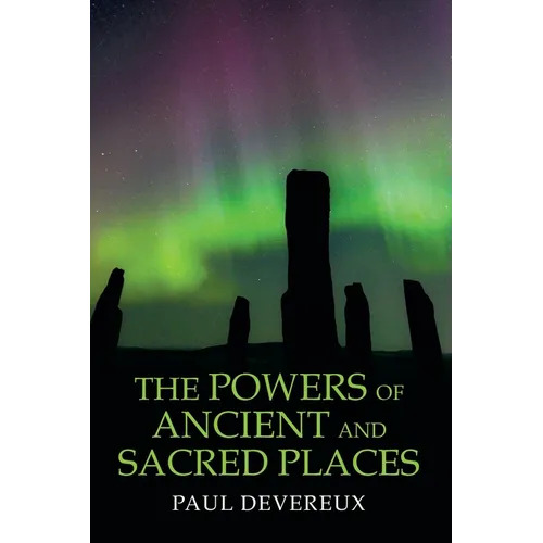 The Powers of Ancient and Sacred Places - Paperback | Books | Wiccan Center