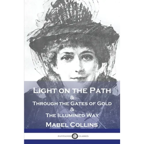 Light on the Path: & Through the Gates of Gold & The Illumined Way - Paperback | Books | Wiccan Center